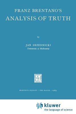 Franz Brentano's Analysis of Truth - Jan J.T. Srzednicki - cover