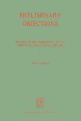 Preliminary Objections: Related to the Jurisdiction of the United Nations Political Organs - D. Ciobanu - cover