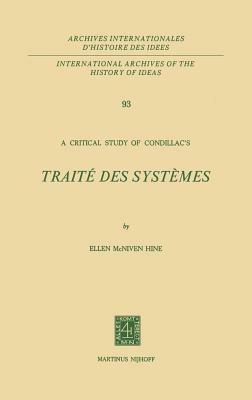 A Critical Study of Condillac’s: Traité des Systèmes - Ellen McNiven Hine - cover