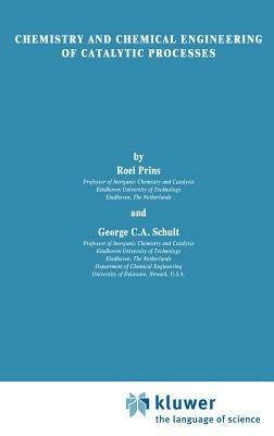 Chemistry and Chemical Engineering of Catalytic Processes - cover