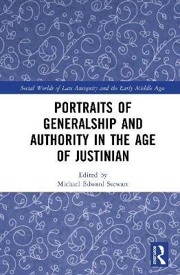 Portraits of Generalship and Authority in the Age of Justinian - cover