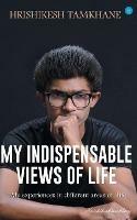 Libro in inglese My Indispensable views of life  - Hrishikesh Tamkhane