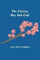 Libro in inglese The Chinese Boy and Girl  - Isaac Taylor Headland