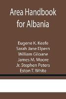 Libro inglese Area Handbook for Albania Eugene K Keefe , Sarah Jane Elpern