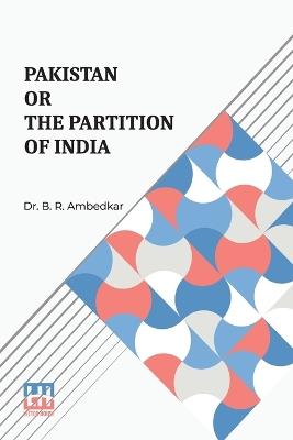 Pakistan Or The Partition Of India - Ambedkar - cover