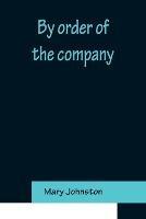 By order of the company - Mary Johnston - cover