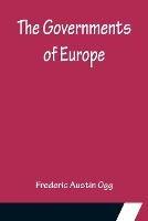 The Governments of Europe - Frederic Austin Ogg - cover