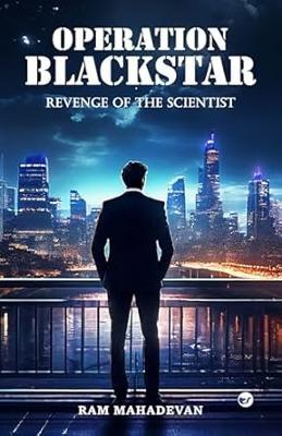 Operation Blackstar: Revenge of the Scientist - Ram Mahadevan - cover