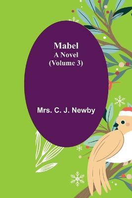 Mabel: A Novel. (Volume 3) - C J Newby - cover