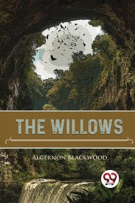 The Willows - Algernon Blackwood - cover