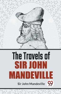 The Travels of Sir John Mandeville - John Mandeville - cover