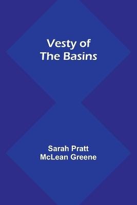 Vesty of the Basins - Sarah Pratt McLean Greene - cover