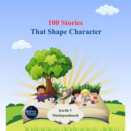100 Stories That Shape Character