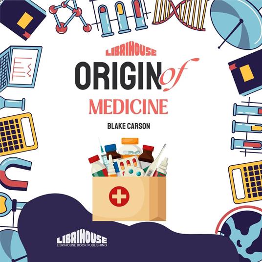 Origin of Medicine