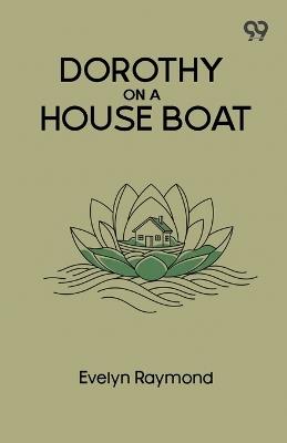 Dorothy On A House Boat - Evelyn Raymond - cover