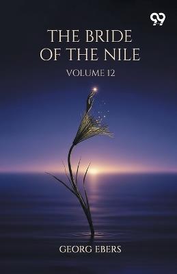 The Bride Of The Nile Volume 12 - Georg Ebers - cover