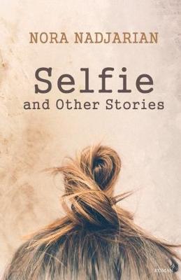 Selfie and Other Stories - Nora Nadjarian - cover