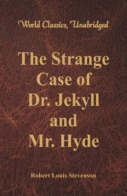 The Strange Case Of Dr. Jekyll And Mr. Hyde - Robert Louis Stevenson - cover