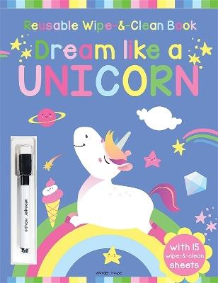 Dream Like a Unicorn - Wonder House Books - cover