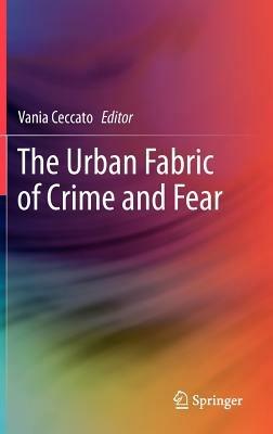 The Urban Fabric of Crime and Fear - cover