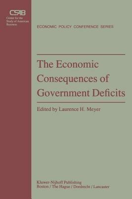 The Economic Consequences of Government Deficits - cover