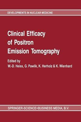 Clinical efficacy of positron emission tomography: Proceedings of a workshop held in Cologne, FRG, sponsored by the Commission of the European Communities as advised by the Committee on Medical and Public Health Research - cover