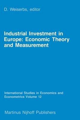 Industrial Investment in Europe: Economic Theory and Measurement - cover