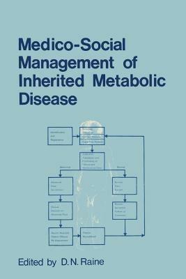 Medico-Social Management of Inherited Metabolic Disease: A Monograph Derived from The Proceedings of the Thirteenth Symposium of The Society for the Study of Inborn Errors of Metabolism - cover