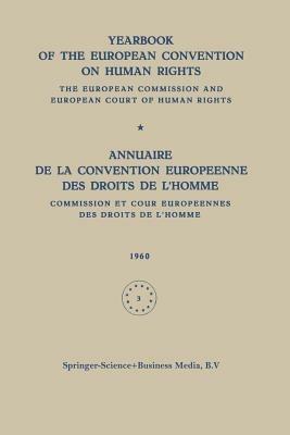 Yearbook of the European Convention on Human Rights / Annuaire de la Convention Europeenne des Droits de L’homme: The European Commission and European Court of Human Rights / Commission et Cour Europeennes des Droits de L’homme - Council of Europe - cover