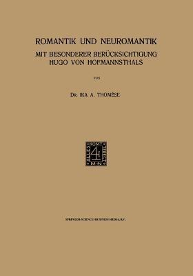 Romantik und Neuromantik: Mit Besonderer Berücksichtigung Hugo von Hofmannsthals - Ika A. Thomese - cover