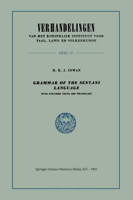 Grammar of the Sentani Language: With Specimen Texts and Vocabulary - Hendrik Karel Jan Cowan - cover