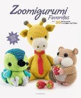 Zoomigurumi Favorites: The 30 Best-Loved Amigurumi Patterns - cover