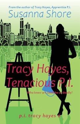 Tracy Hayes, Tenacious P.I. - Susanna Shore - cover
