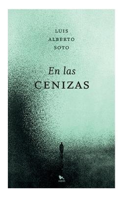 En las cenizas - Luis Alberto Soto - cover