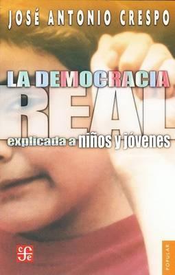 La Democracia Real Explicada A Ninos y Jovenes - Jose Antonio Crespo - cover