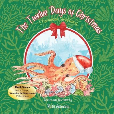 The Twelve Days of Christmas: A Caribbean Coral Carol - Ruth Amanda - cover