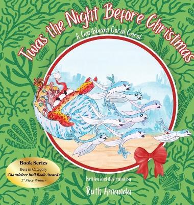 'Twas the Night Before Christmas: A Caribbean Coral Carol - Ruth Amanda - cover