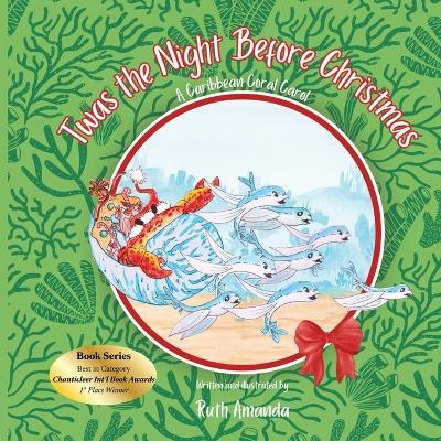 'Twas the Night Before Christmas: A Caribbean Coral Carol - Ruth Amanda - cover
