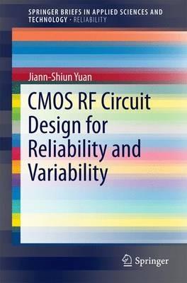 CMOS RF Circuit Design for Reliability and Variability - Jiann-Shiun Yuan - cover
