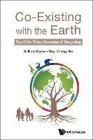 Co-existing With The Earth: Tzu Chi's Three Decades Of Recycling - William Kazer,Rey-sheng Her - cover