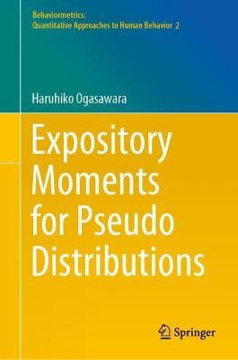 Expository Moments for Pseudo Distributions - Haruhiko Ogasawara - cover
