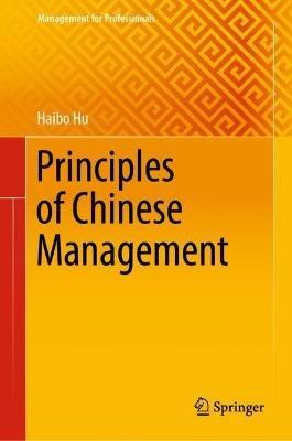 Principles of Chinese Management - Haibo Hu - cover