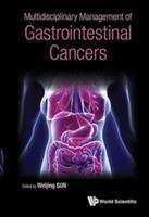 Multidisciplinary Management Of Gastrointestinal Cancers - Weijing Sun - cover