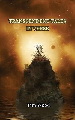 Transcendent Tales in Verse - Tim Wood - cover