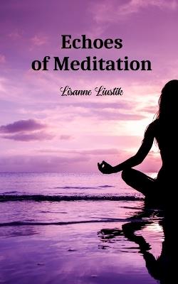 Echoes of Meditation - Lisanne Liustik - cover