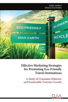 Effective Marketing Strategies for Promoting Eco-Friendly Travel Destinations - Sajitha Adhikari - cover