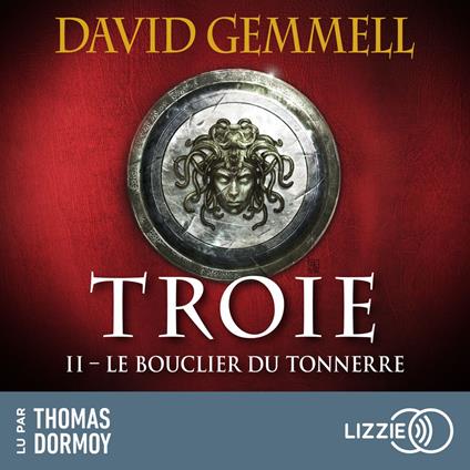 Le Bouclier du Tonnerre - Troie - Tome 2