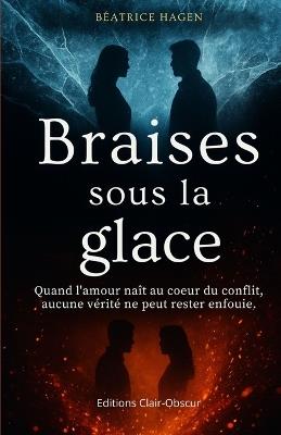 Braises sous la glace - Béatrice Hagen - cover