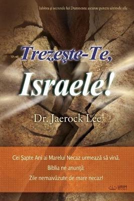 Trezeste-Te, Israele!: Awaken, Israel (Romanian Edition) - Lee Jaerock - cover