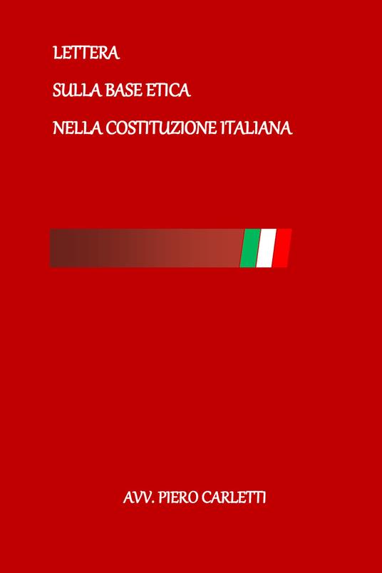 Lettera sulla base etica nella Costituzione Italiana - Piero Carletti - copertina